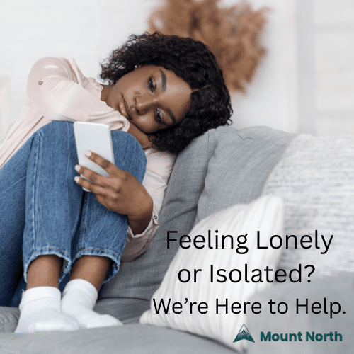 Loneliness and Isolation Counseling to help you from the comfort of your own home or in office.
